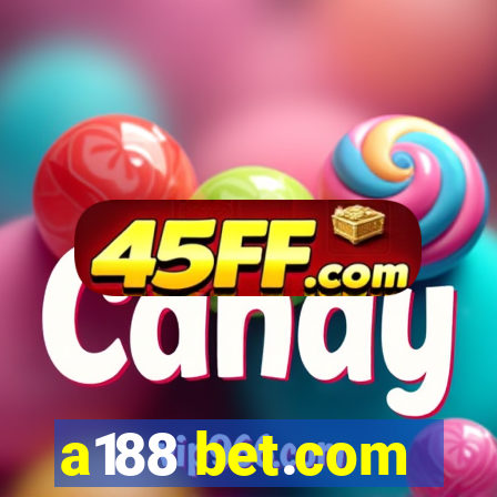a188 bet.com